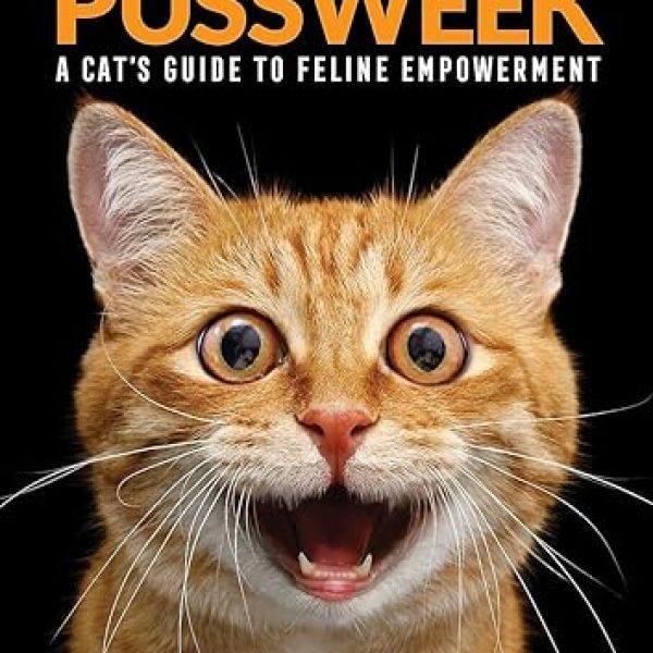 Pussweek: A Cat's Guide to Feline Empowerment | Perfect Cat Lover Gift | Witty Cat-Themed Humor Book